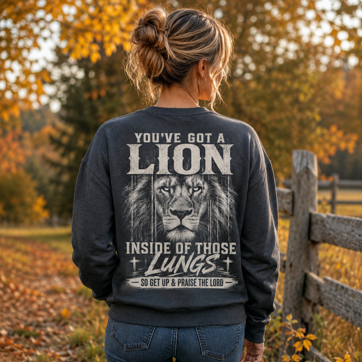 You've Got A Lion Unisex T-shirt, Women's T-shirt, Unisex Long Sleeve, Sweatshirt, Hoodie, Zip Hoodie