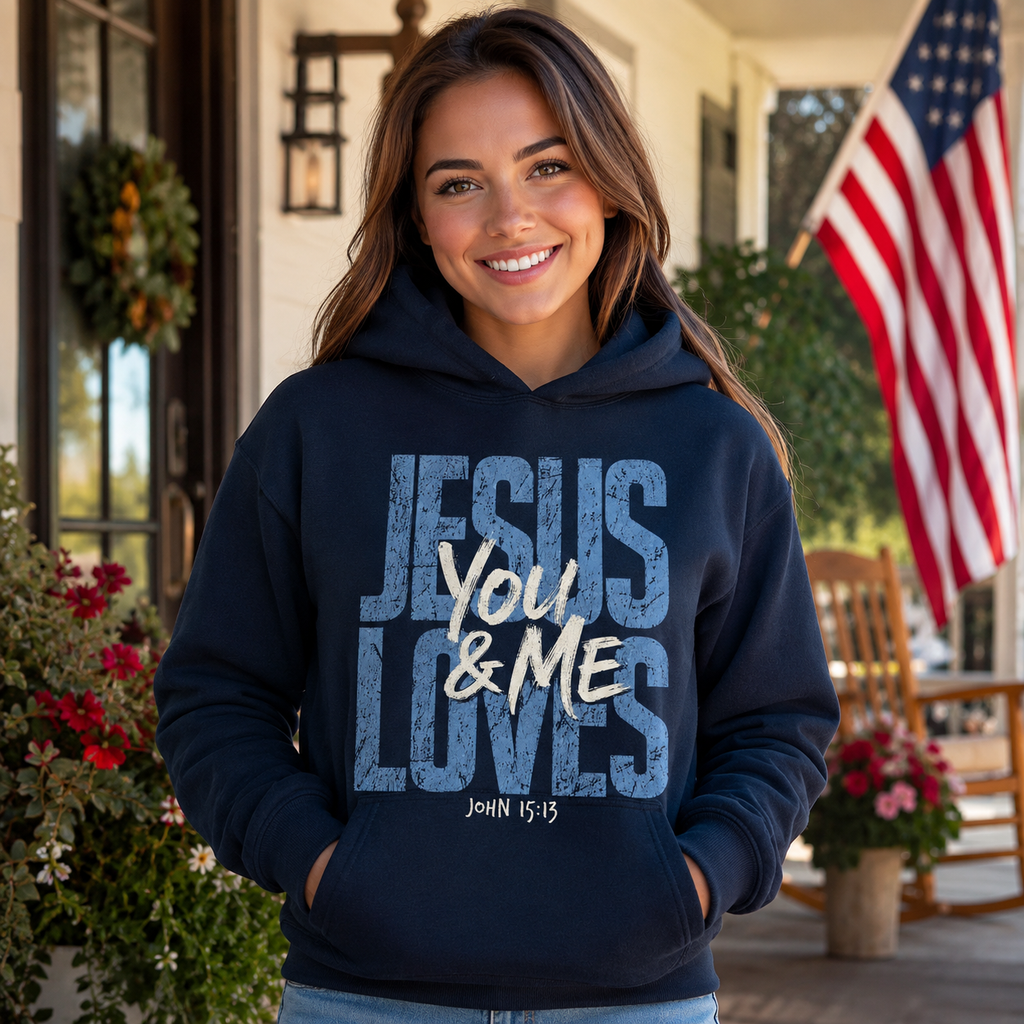 Jesus Loves You & Me Unisex T-shirt, Women's T-shirt, Unisex Long Sleeve, Sweatshirt, Hoodie, Zip Hoodie