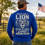 You've Got A Lion Unisex T-shirt, Women's T-shirt, Unisex Long Sleeve, Sweatshirt, Hoodie, Zip Hoodie