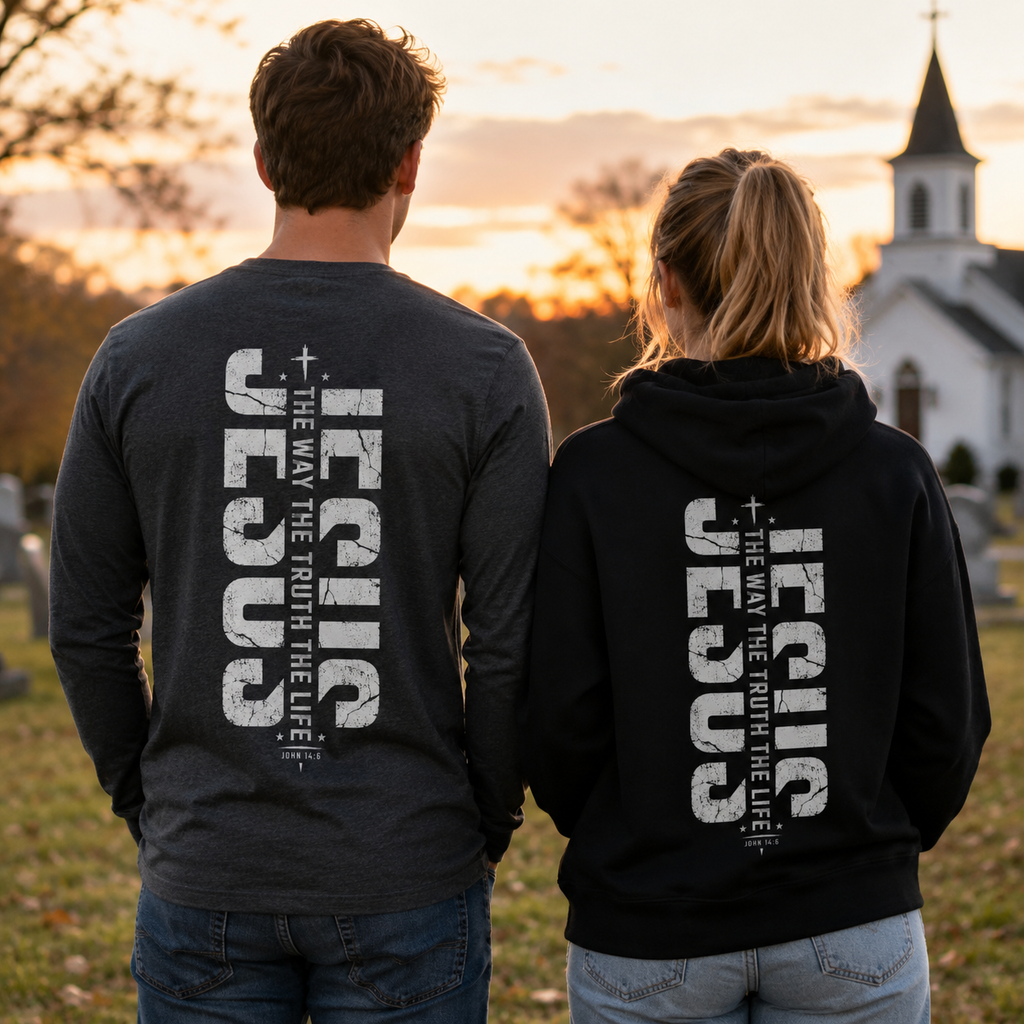 John 14:6 Unisex T-shirt, Women's T-shirt, Unisex Long Sleeve, Sweatshirt, Hoodie, Zip Hoodie