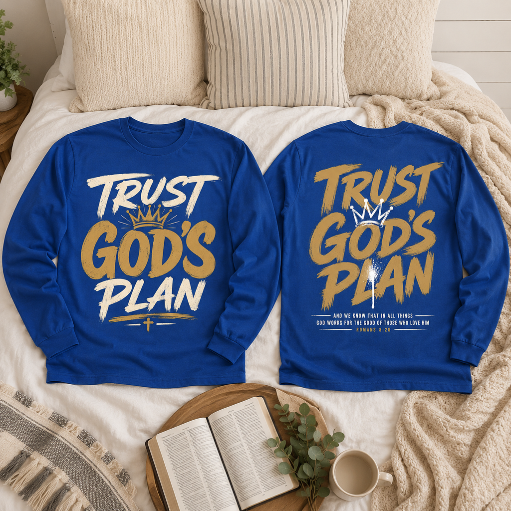 Trust God's Plan 2 sided Unisex T-shirt, Women's T-shirt, Unisex Long Sleeve, Sweatshirt, Hoodie, Zip Hoodie
