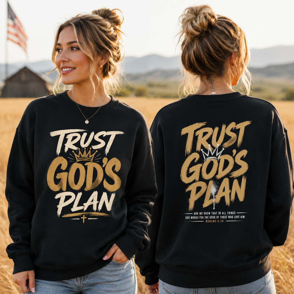 Trust God's Plan 2 sided Unisex T-shirt, Women's T-shirt, Unisex Long Sleeve, Sweatshirt, Hoodie, Zip Hoodie