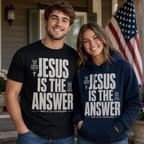 Jesus Is The Answer Unisex T-shirt, Women's T-shirt, Unisex Long Sleeve, Sweatshirt, Hoodie, Zip Hoodie