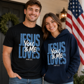 Jesus Loves You & Me Unisex T-shirt, Women's T-shirt, Unisex Long Sleeve, Sweatshirt, Hoodie, Zip Hoodie
