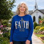 Faith Over Fear Unisex T-shirt, Women's T-shirt, Unisex Long Sleeve, Sweatshirt, Hoodie, Zip Hoodie