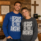 Jesus Is The Answer Unisex T-shirt, Women's T-shirt, Unisex Long Sleeve, Sweatshirt, Hoodie, Zip Hoodie