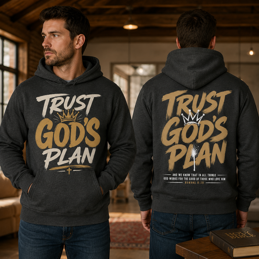 Trust God's Plan 2 sided Unisex T-shirt, Women's T-shirt, Unisex Long Sleeve, Sweatshirt, Hoodie, Zip Hoodie