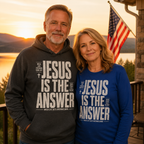Jesus Is The Answer Unisex T-shirt, Women's T-shirt, Unisex Long Sleeve, Sweatshirt, Hoodie, Zip Hoodie