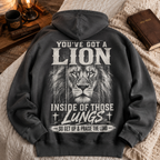 You've Got A Lion Unisex T-shirt, Women's T-shirt, Unisex Long Sleeve, Sweatshirt, Hoodie, Zip Hoodie