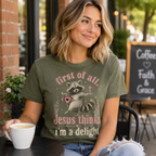 Jesus Thinks I’m A Delight Shirt, Cute Christian Raccoon T-Shirt, First Of All Jesus Tee, Funny Faith Gift for Women