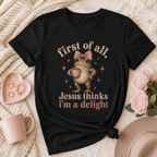 Jesus Thinks I’m A Delight Shirt, Cute Christian Frog T-Shirt, First Of All Jesus Tee, Funny Faith Gift for Women