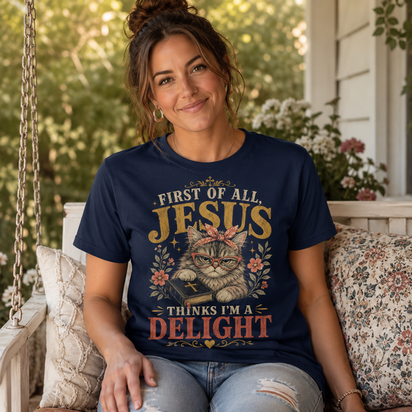 Jesus Thinks I’m A Delight Shirt, Cute Christian Cat T-Shirt, First Of All Jesus Tee, Cat Mom Faith Gift for Women