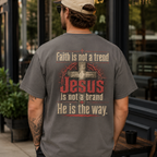 Faith Is Not A Trend Shirt, Jesus Is Not A Brand Christian T-Shirt, He Is The Way Back Print Tee, Faith Gift for Women Men