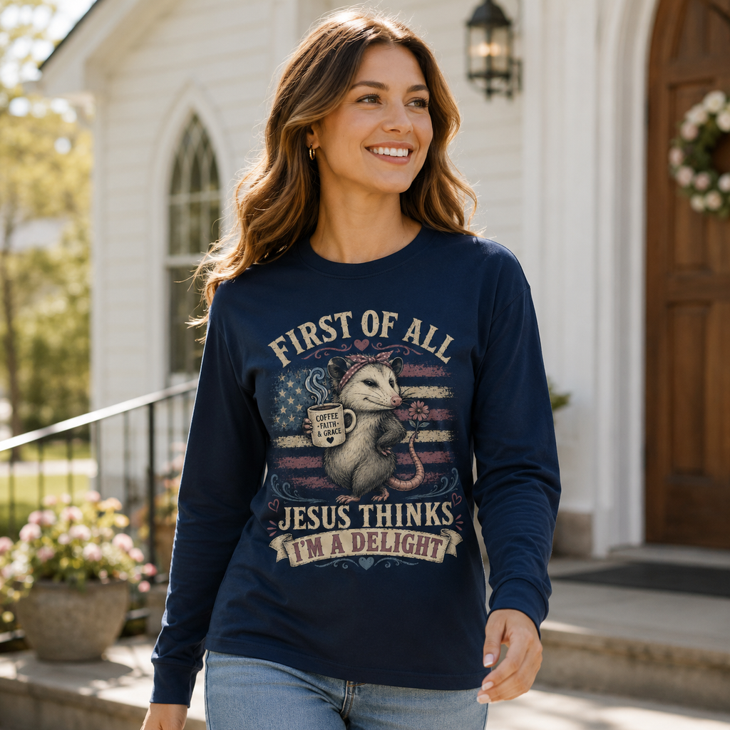 Jesus Thinks I’m A Delight Shirt, Cute Christian Opossum T-Shirt, First Of All Jesus Tee, Funny Faith Gift for Women