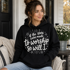 So Will I Shirt, Christian Worship T-Shirt, If The Stars Were Made To Worship Tee, Faith Shirt for Women, Jesus Graphic Tee