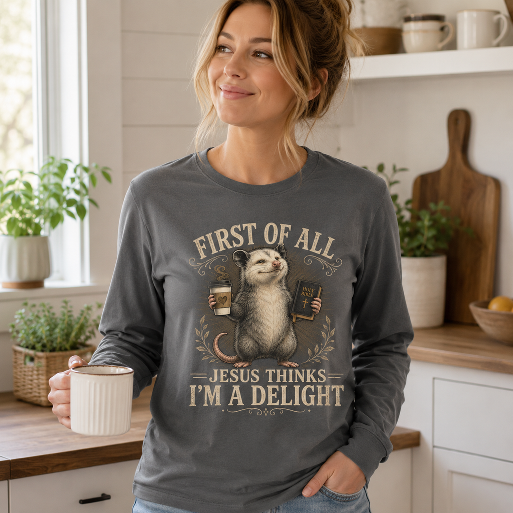 Jesus Thinks I’m A Delight Shirt, Cute Christian Opossum T-Shirt, First Of All Jesus Tee, Funny Faith Gift for Women