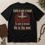 Faith Is Not A Trend Shirt, Jesus Is Not A Brand Christian T-Shirt, He Is The Way Back Print Tee, Faith Gift for Women Men