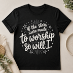 So Will I Shirt, Christian Worship T-Shirt, If The Stars Were Made To Worship Tee, Faith Shirt for Women, Jesus Graphic Tee