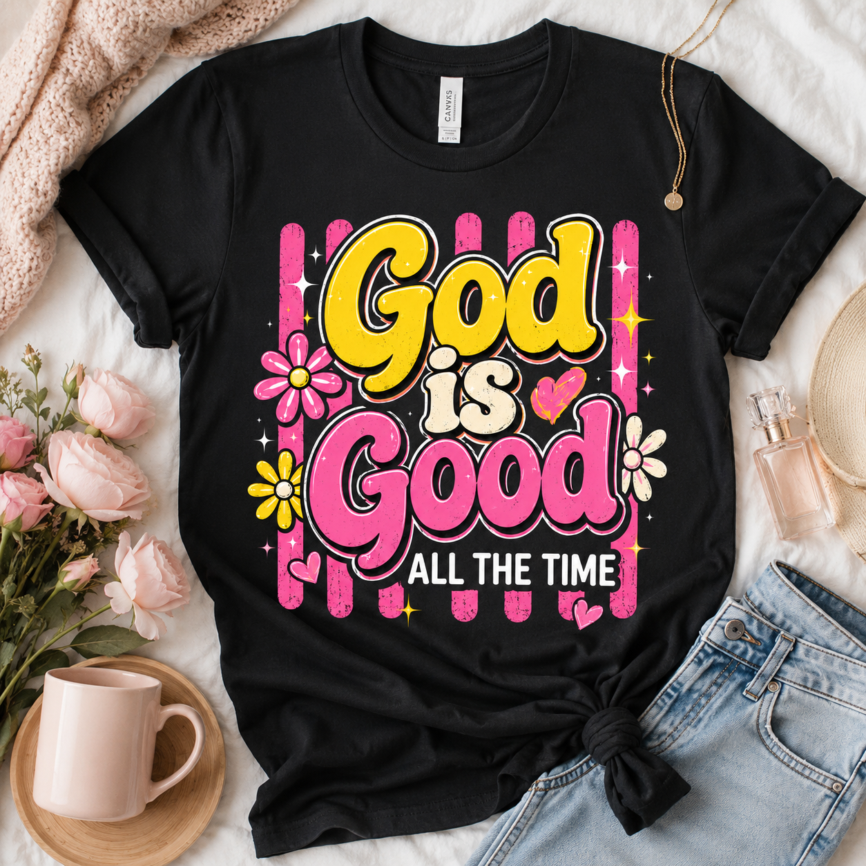 God Is Good All The Time Faith Tee Shirt, Women's T-shirt, Unisex Long Sleeve, Sweatshirt, Hoodie, Zip Hoodie
